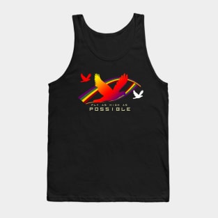 fly as high as possible Tank Top